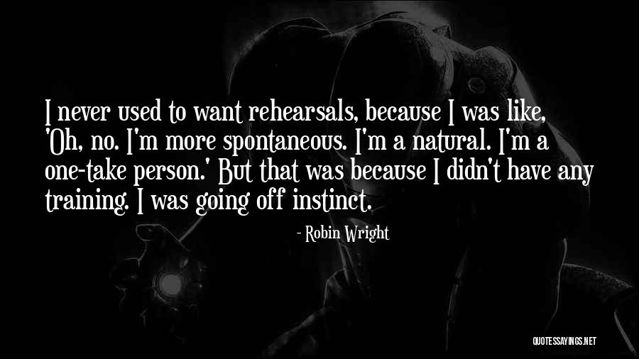 Rosanil Quotes By Robin Wright Rosanil Quotes By Robin Wright