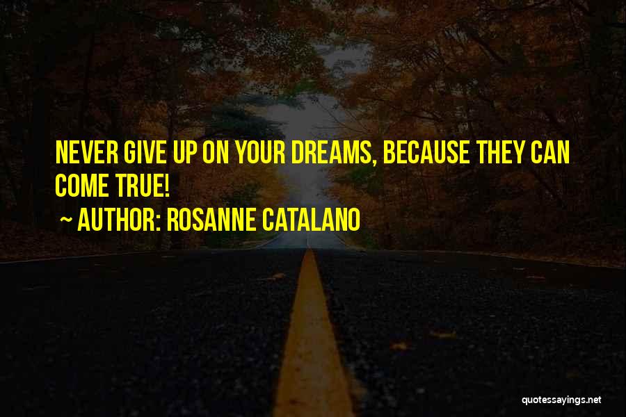 Rosanne Catalano Quotes 315075