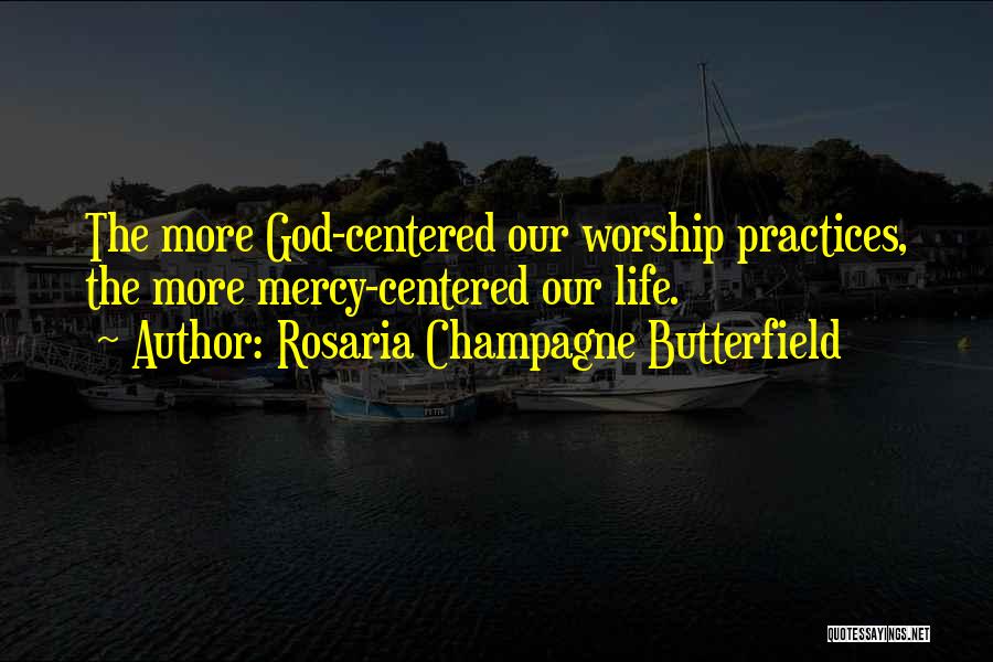 Rosaria Champagne Butterfield Quotes 1165472