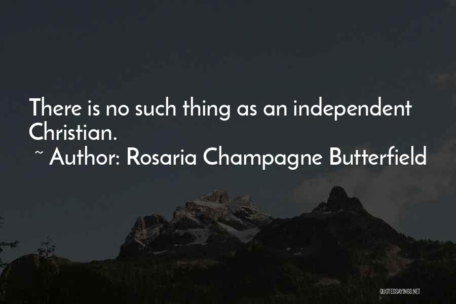 Rosaria Champagne Butterfield Quotes 1306359