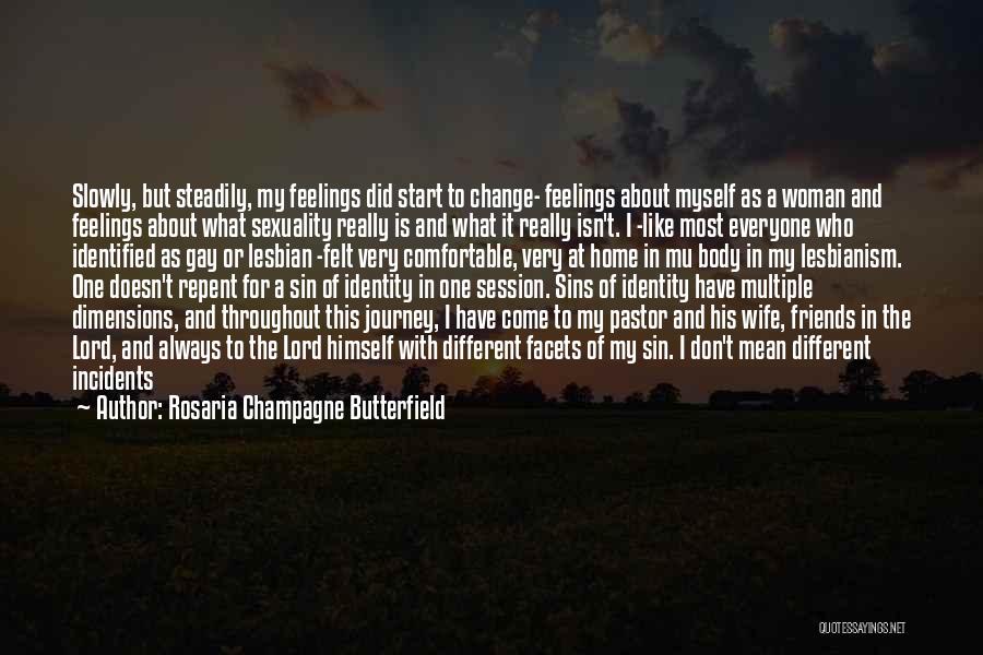 Rosaria Champagne Butterfield Quotes 339211