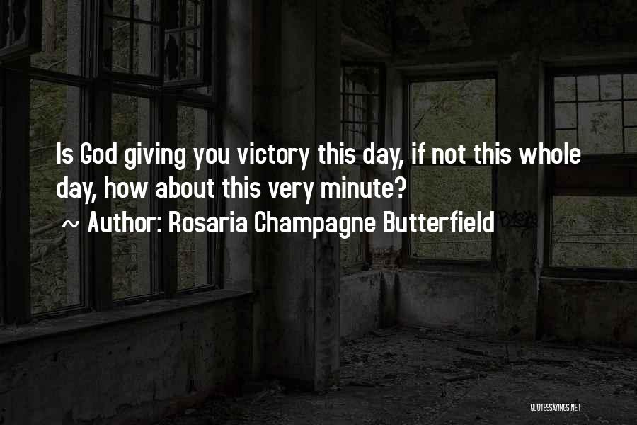 Rosaria Champagne Butterfield Quotes 645699