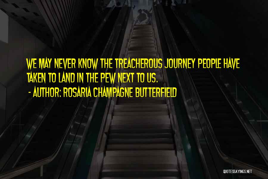 Rosaria Champagne Butterfield Quotes 657570