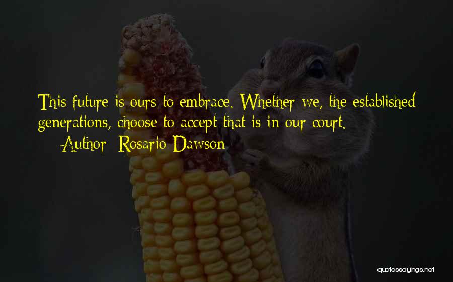 Rosario Dawson Quotes 301746