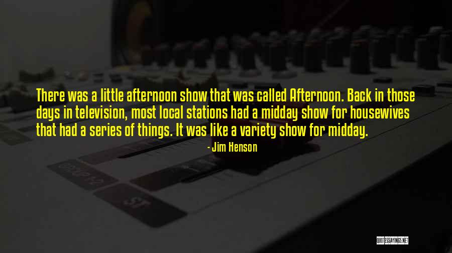 Rosatis Oconomowoc Quotes By Jim Henson Rosatis Oconomowoc Quotes By Jim Henson