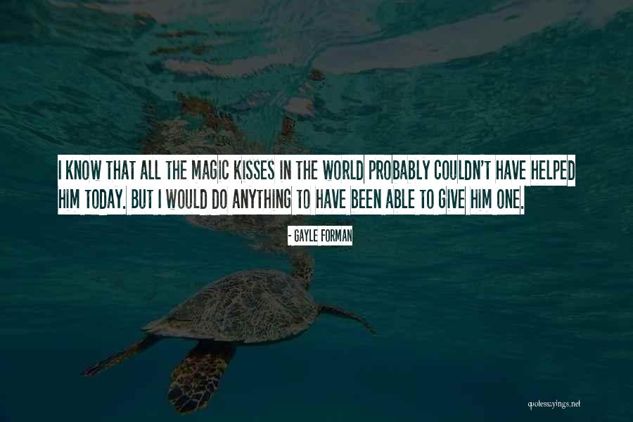 Rosatto Barry Quotes By Gayle Forman Rosatto Barry Quotes By Gayle Forman