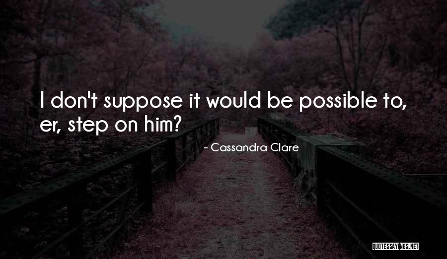 Rosbach Saginaw Quotes By Cassandra Clare Rosbach Saginaw Quotes By Cassandra Clare