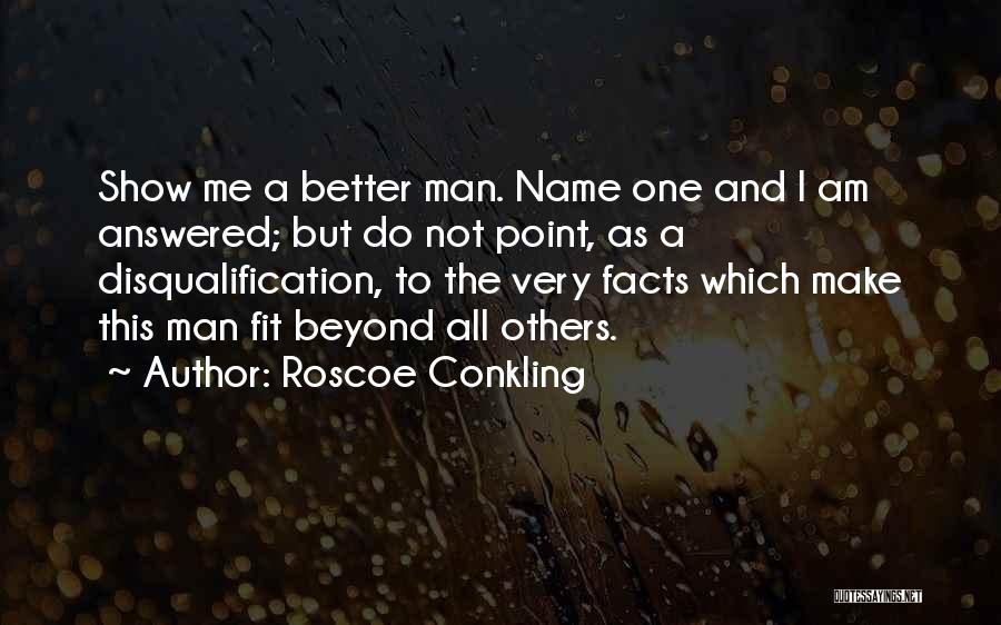Roscoe Conkling Quotes 2013236