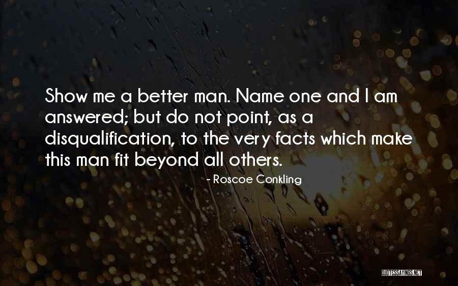 Roscoe Conkling Quotes 2013236