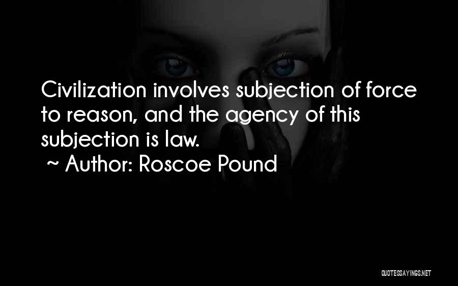 Roscoe Pound Quotes 212593