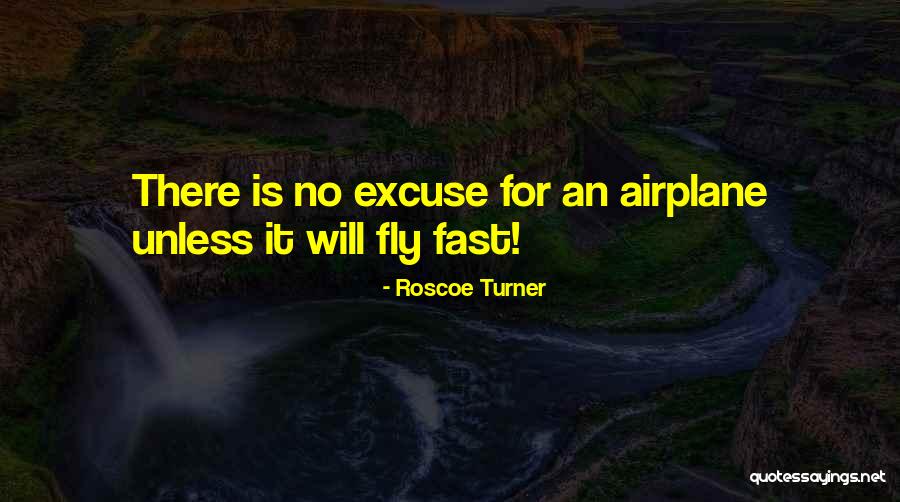 Roscoe Turner Quotes 874781 Roscoe Turner Quotes 874781