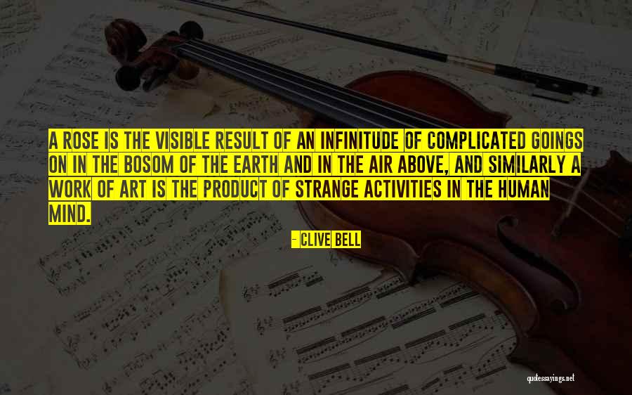 Rose Above Quotes By Clive Bell Rose Above Quotes By Clive Bell