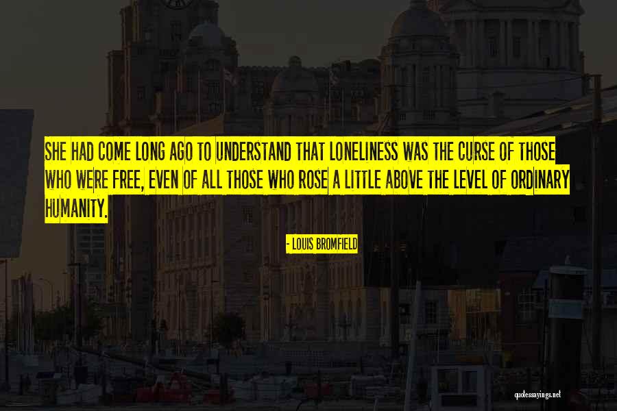 Rose Above Quotes By Louis Bromfield Rose Above Quotes By Louis Bromfield