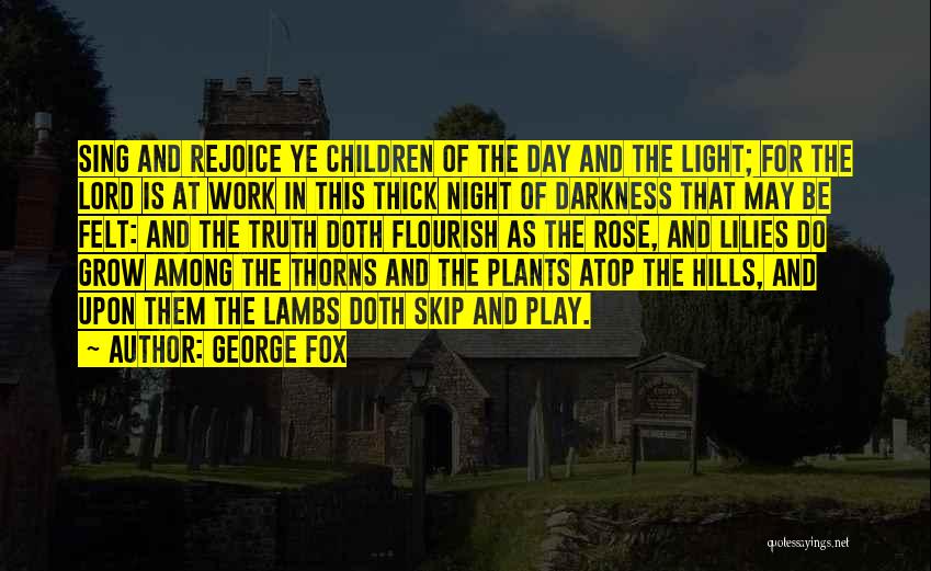 Rose Among Thorns Quotes By George Fox