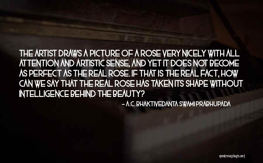 Rose And Beauty Quotes By A.C. Bhaktivedanta Swami Prabhupada Rose And Beauty Quotes By A.C. Bhaktivedanta Swami Prabhupada