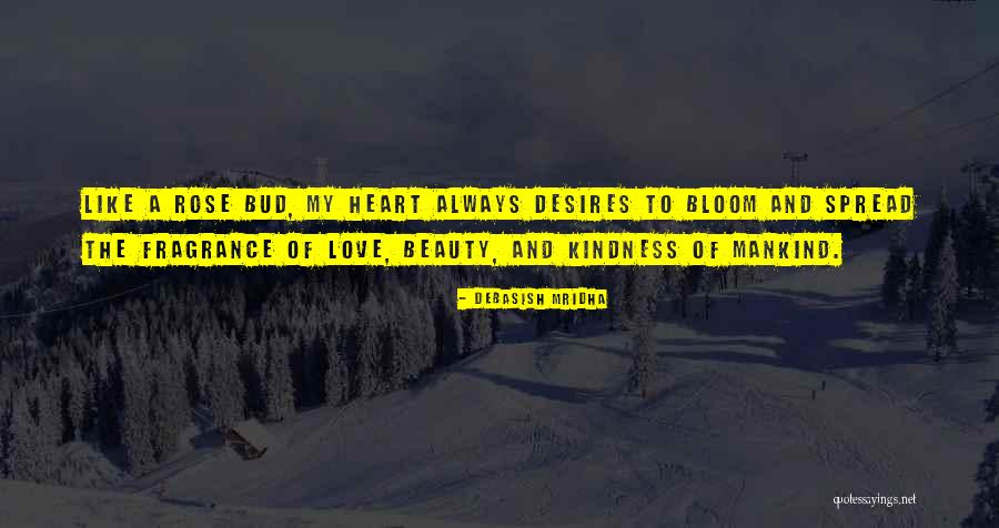 Rose And Beauty Quotes By Debasish Mridha Rose And Beauty Quotes By Debasish Mridha