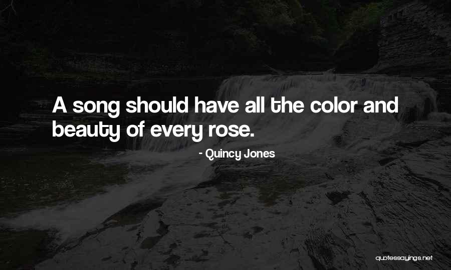 Rose And Beauty Quotes By Quincy Jones