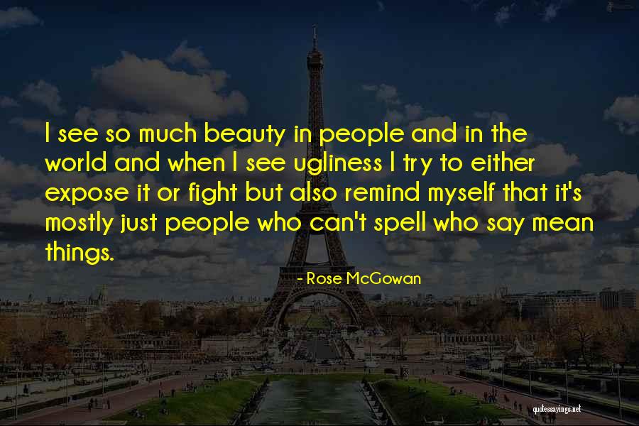 Rose And Beauty Quotes By Rose McGowan Rose And Beauty Quotes By Rose McGowan