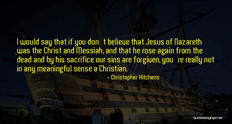 Rose And Christian Quotes By Christopher Hitchens