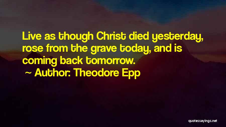 Rose And Christian Quotes By Theodore Epp