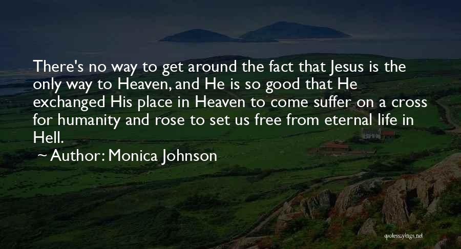 Rose And Cross Quotes By Monica Johnson