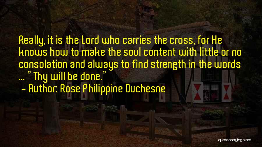 Rose And Cross Quotes By Rose Philippine Duchesne