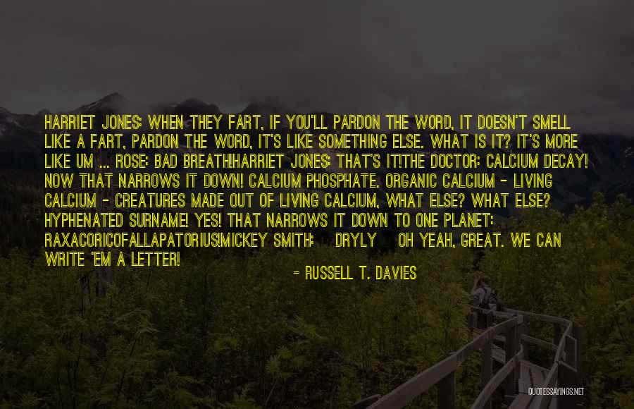 Rose And Doctor Quotes By Russell T. Davies Rose And Doctor Quotes By Russell T. Davies