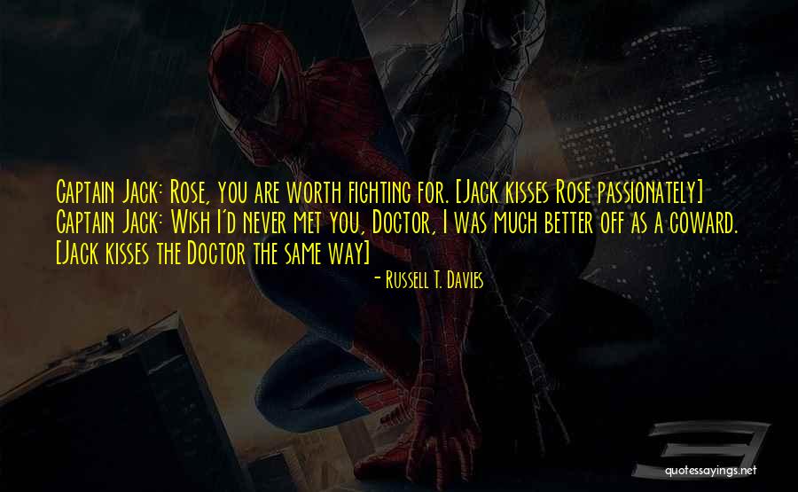 Rose And Doctor Quotes By Russell T. Davies Rose And Doctor Quotes By Russell T. Davies