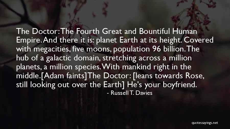 Rose And Doctor Quotes By Russell T. Davies Rose And Doctor Quotes By Russell T. Davies