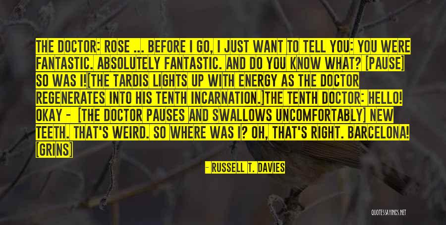 Rose And Doctor Quotes By Russell T. Davies Rose And Doctor Quotes By Russell T. Davies