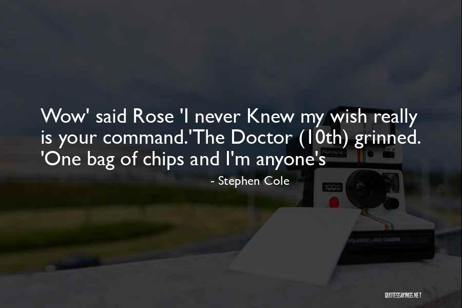 Rose And Doctor Quotes By Stephen Cole Rose And Doctor Quotes By Stephen Cole