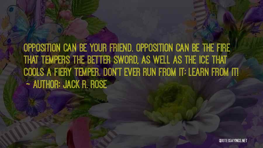 Rose And Jack Quotes By Jack R. Rose