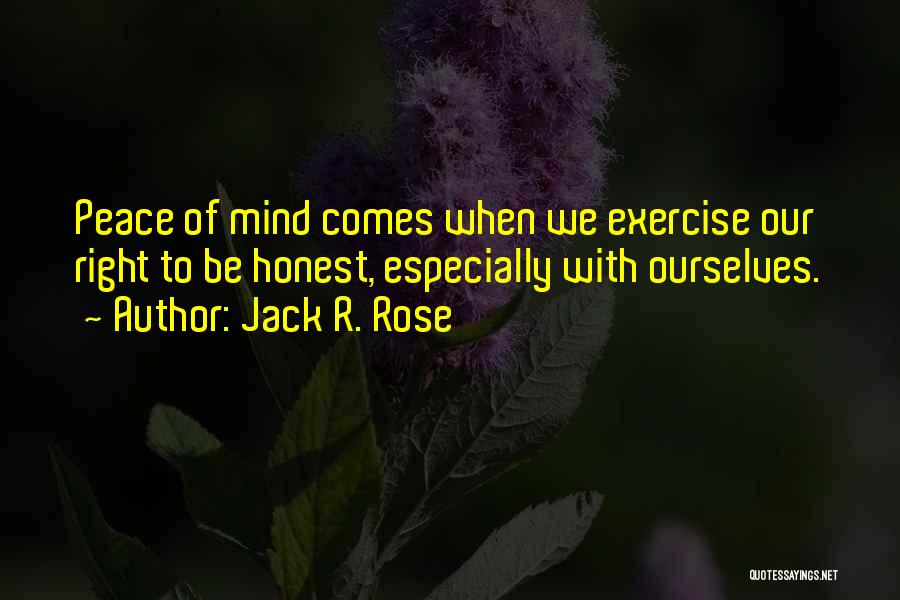 Rose And Jack Quotes By Jack R. Rose