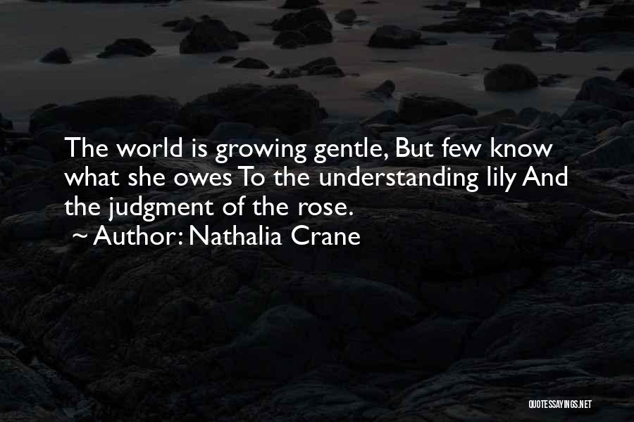 Rose And Lily Quotes By Nathalia Crane