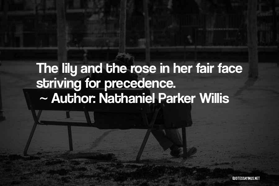 Rose And Lily Quotes By Nathaniel Parker Willis