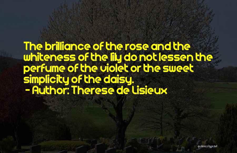 Rose And Lily Quotes By Therese De Lisieux