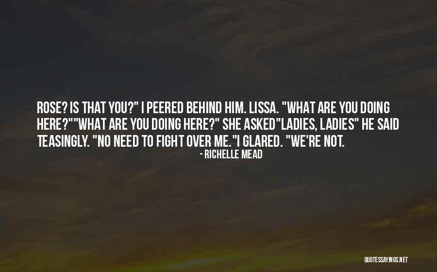 Rose And Lissa Quotes By Richelle Mead