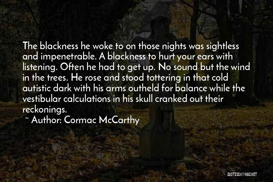 Rose And Skull Quotes By Cormac McCarthy