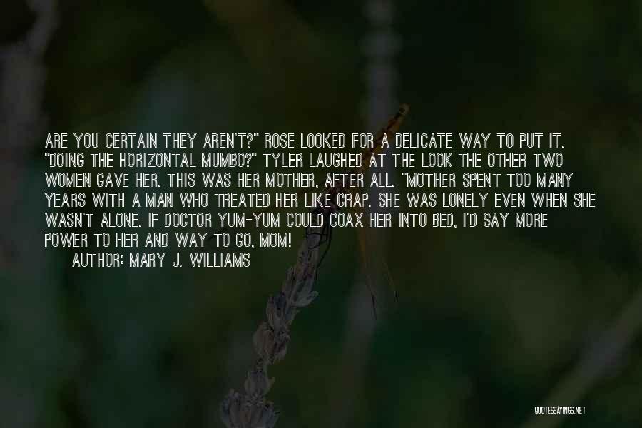 Rose And The Doctor Quotes By Mary J. Williams