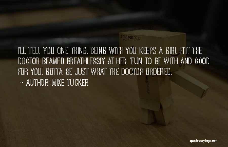 Rose And The Doctor Quotes By Mike Tucker