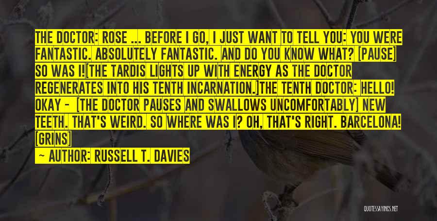 Rose And The Doctor Quotes By Russell T. Davies