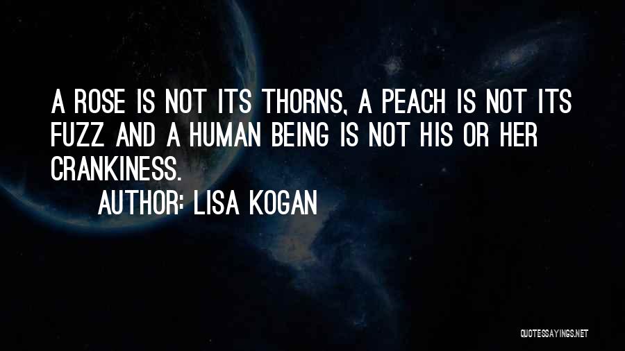 Rose And Thorns Quotes By Lisa Kogan