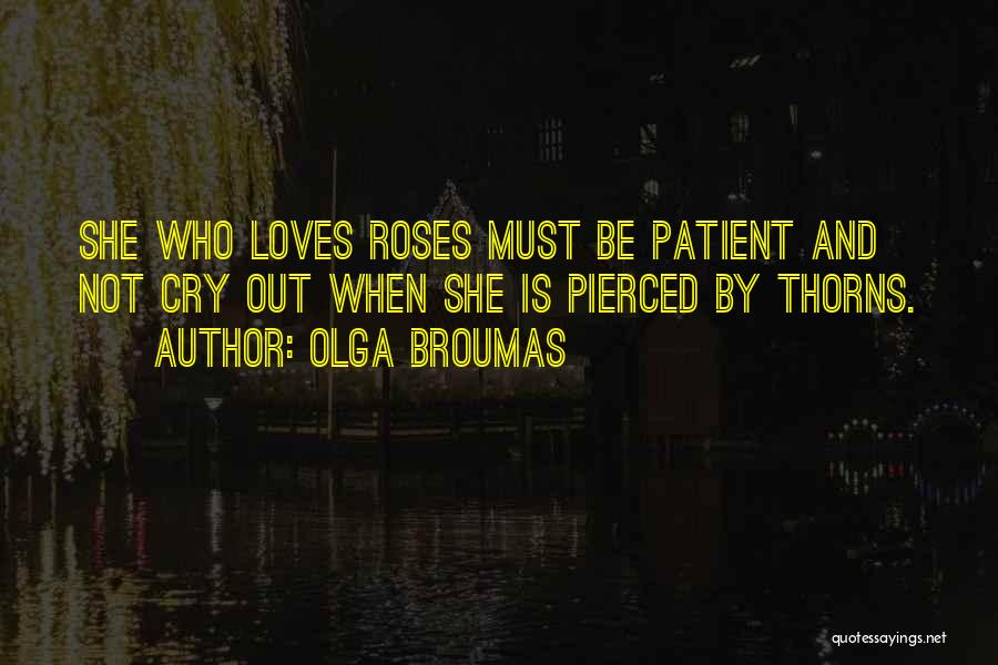 Rose And Thorns Quotes By Olga Broumas