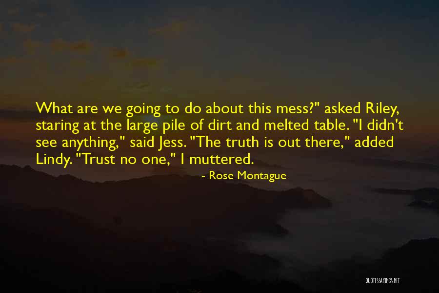 Rose And Truth Quotes By Rose Montague Rose And Truth Quotes By Rose Montague