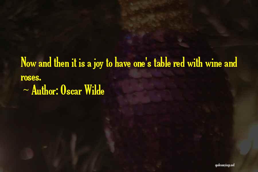 Rose And Wine Quotes By Oscar Wilde