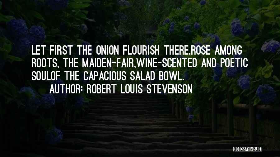 Rose And Wine Quotes By Robert Louis Stevenson