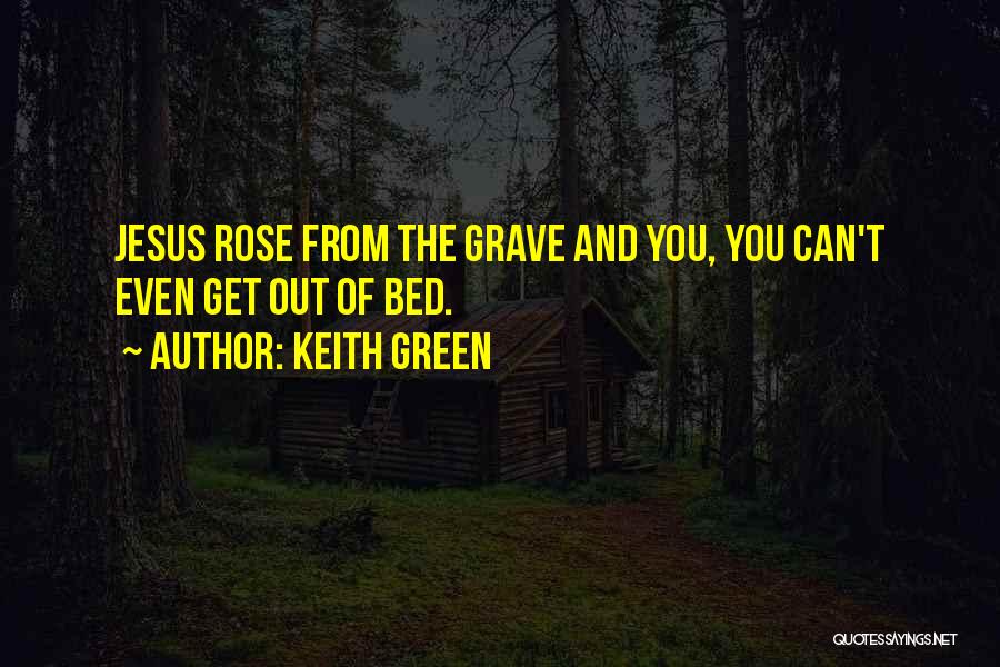 Rose And You Quotes By Keith Green