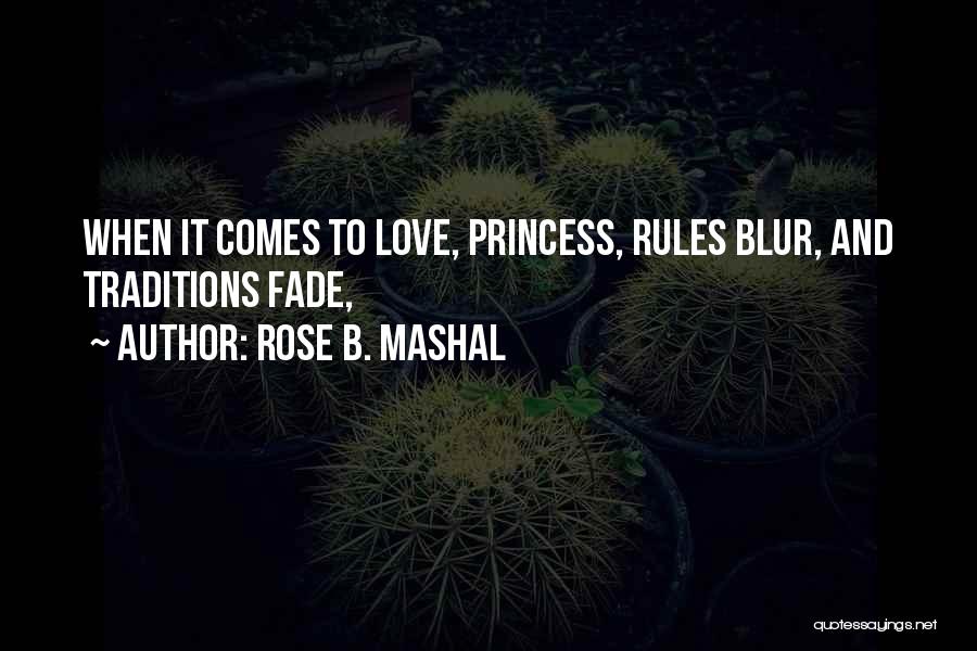 Rose B. Mashal Quotes 914121