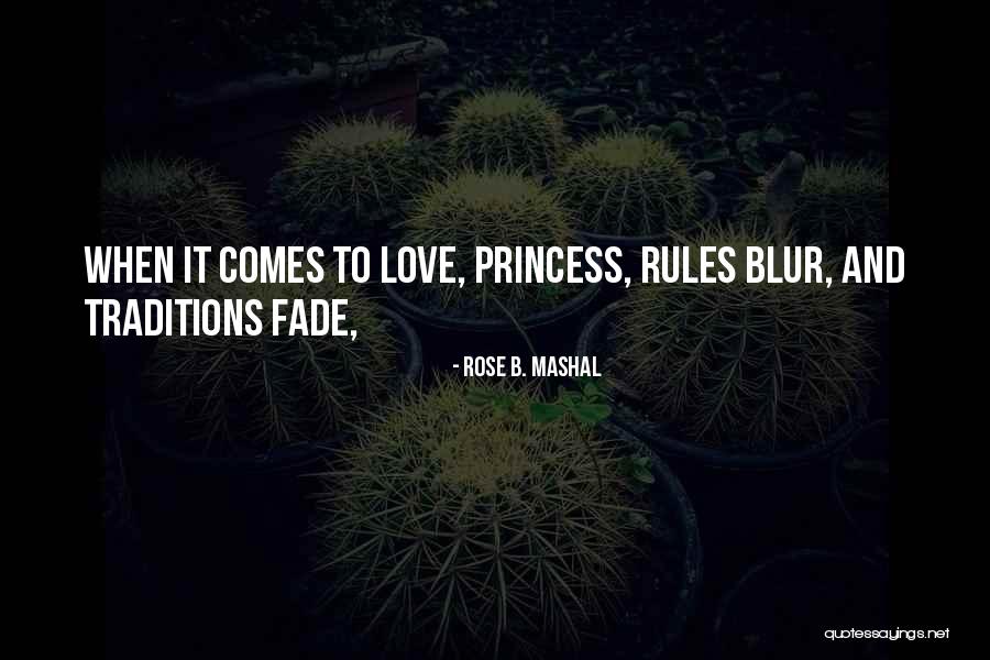 Rose B. Mashal Quotes 914121 Rose B. Mashal Quotes 914121