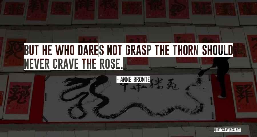 Rose Beauty Quotes By Anne Bronte Rose Beauty Quotes By Anne Bronte